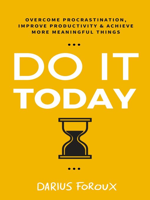 Title details for Do It Today by Darius Foroux - Available